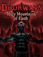 Doorways: Holy Mountains of Flesh